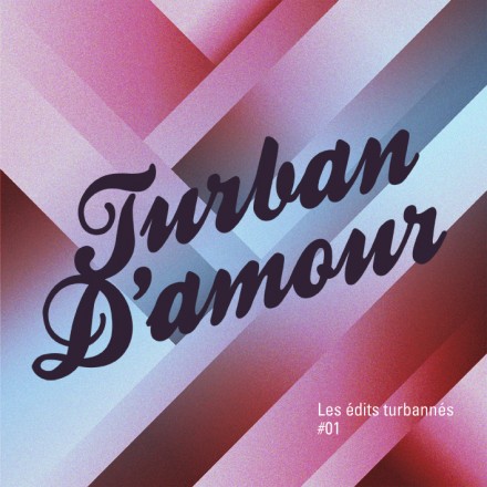 Turban d&rsquo;Amour – Les edits turbannés #1