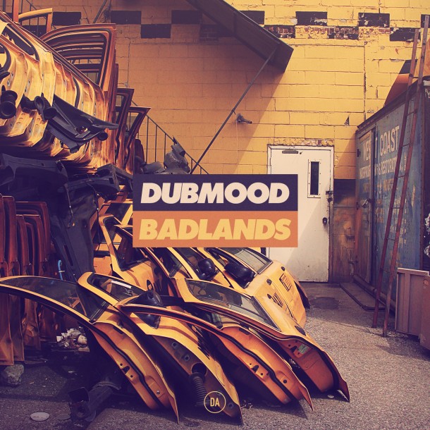 Dubmood – Badlands EP