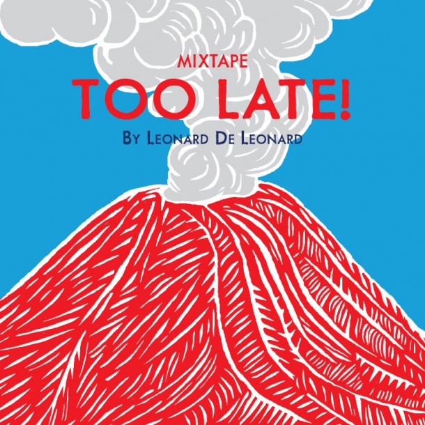 Too Late Mixtape – Léonard De Léonard