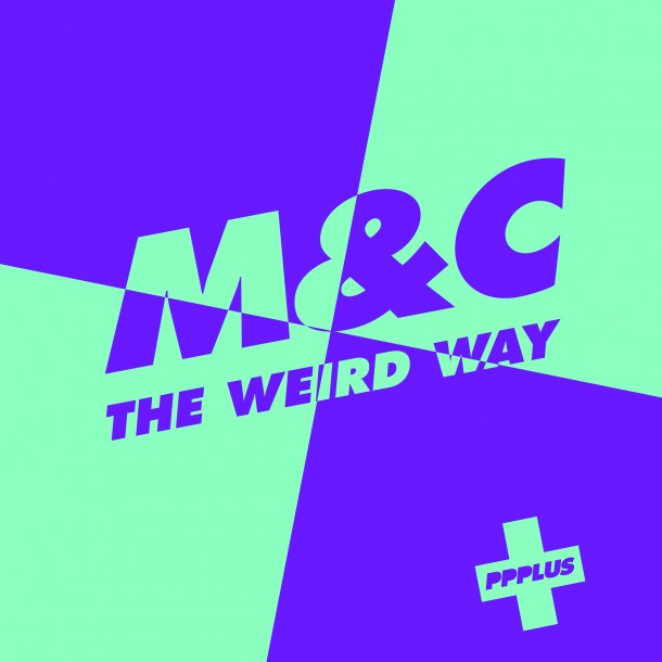 M&C – The Weird Way